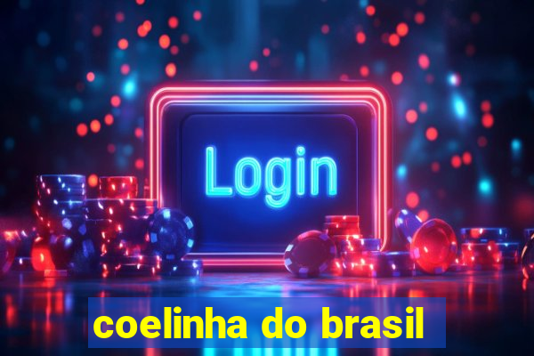coelinha do brasil